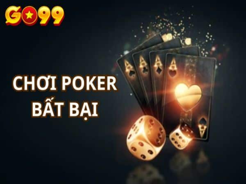 Cách Chơi Bài Poker Go999 Hiệu Quả